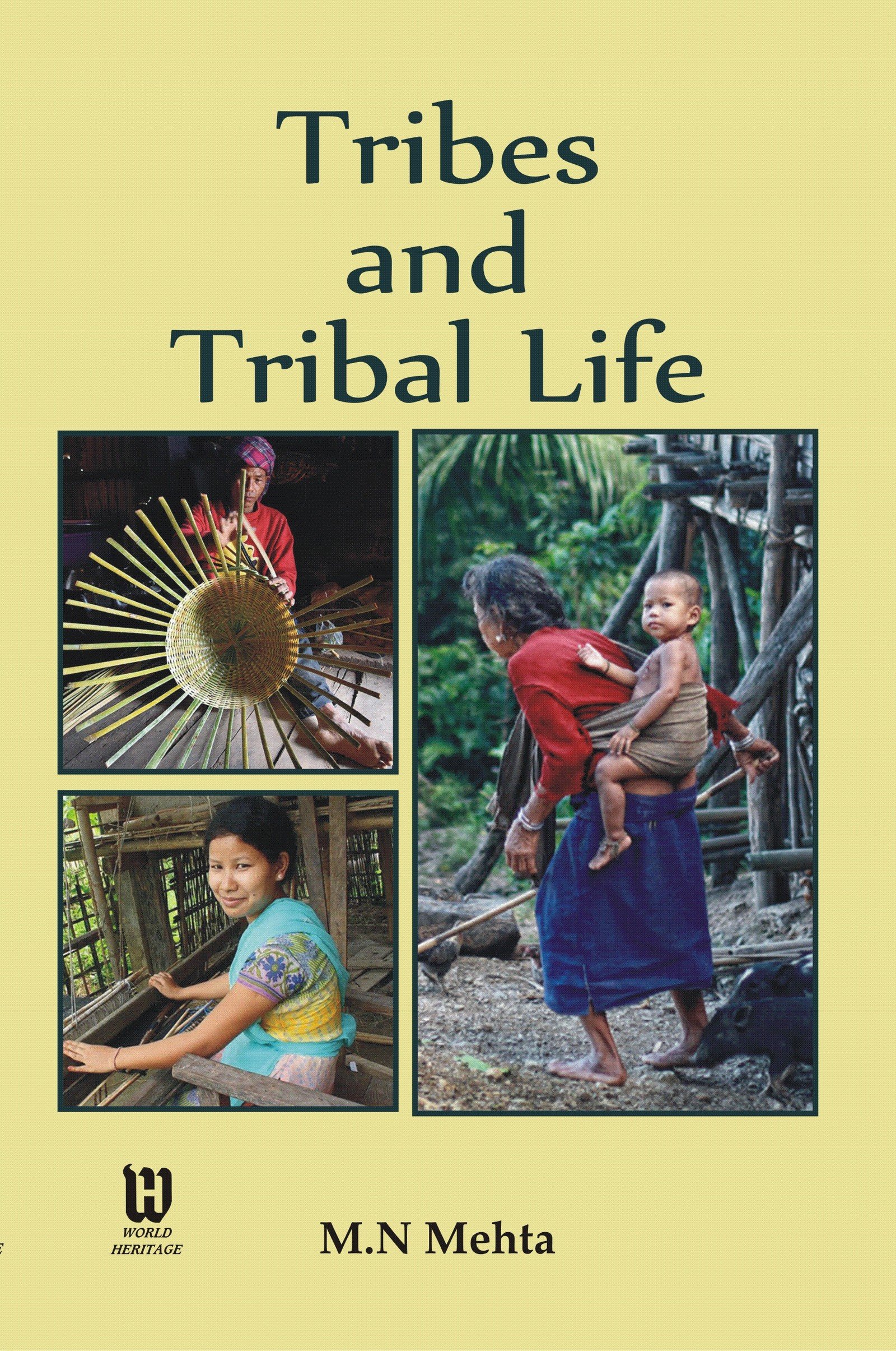 Tribes and Tribal Life