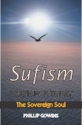 Sufism - A Path for Today : The Sovereign Soul