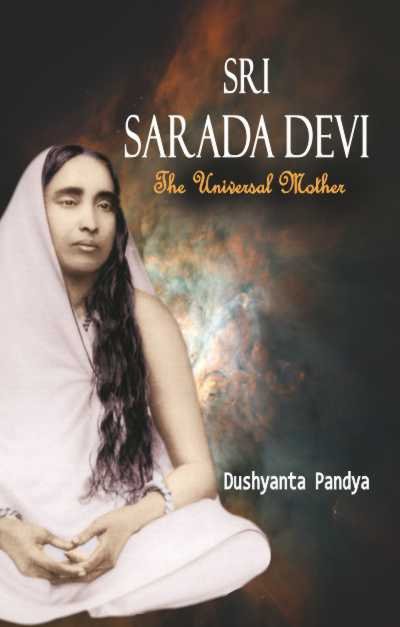 Sri Sarada Devi - The Universal Mother