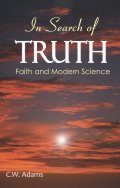 In Search of Truth - Faith and Modern Science