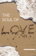 The Soul of Love