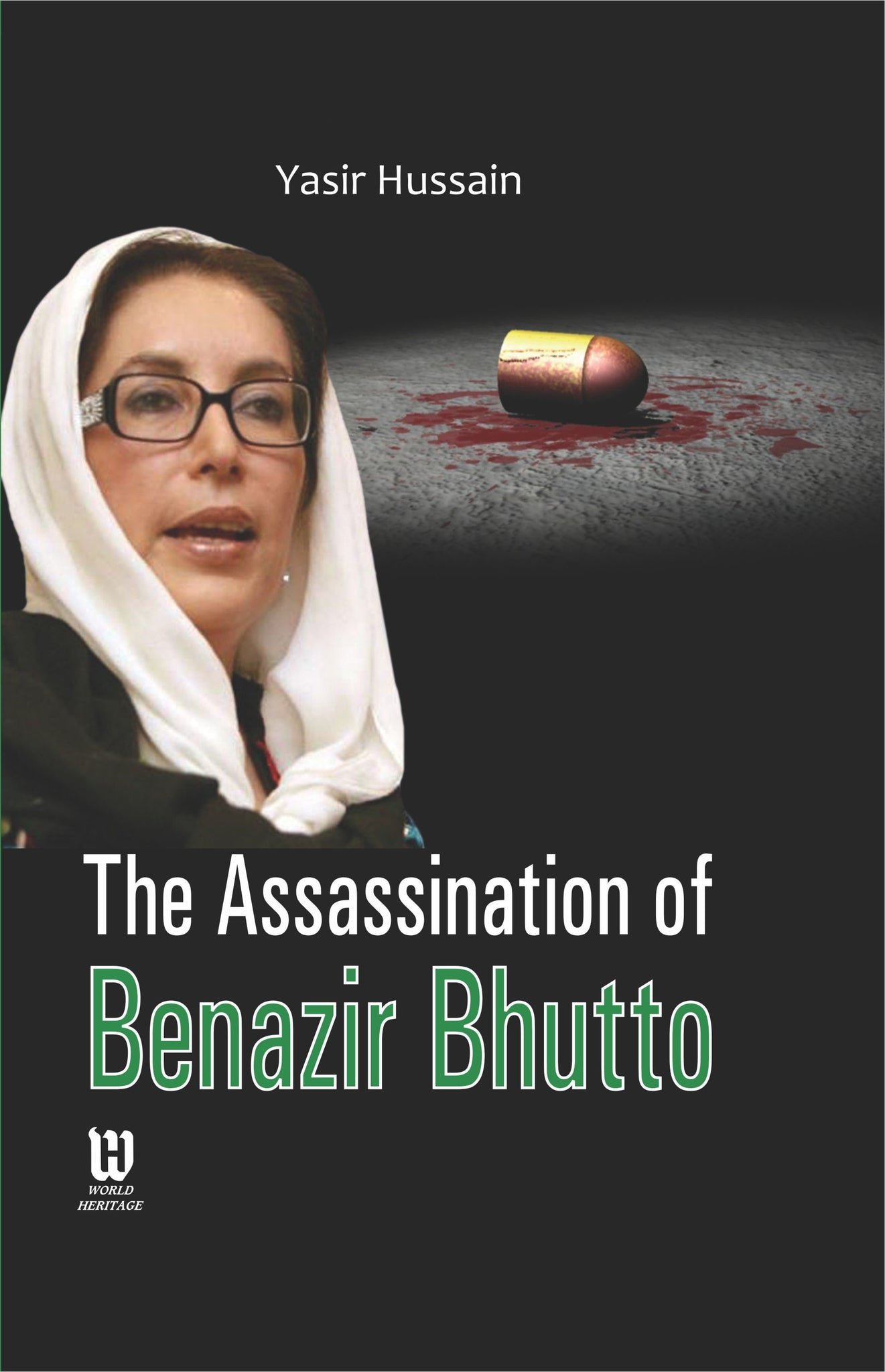 The Assassination of Benazir Bhutto