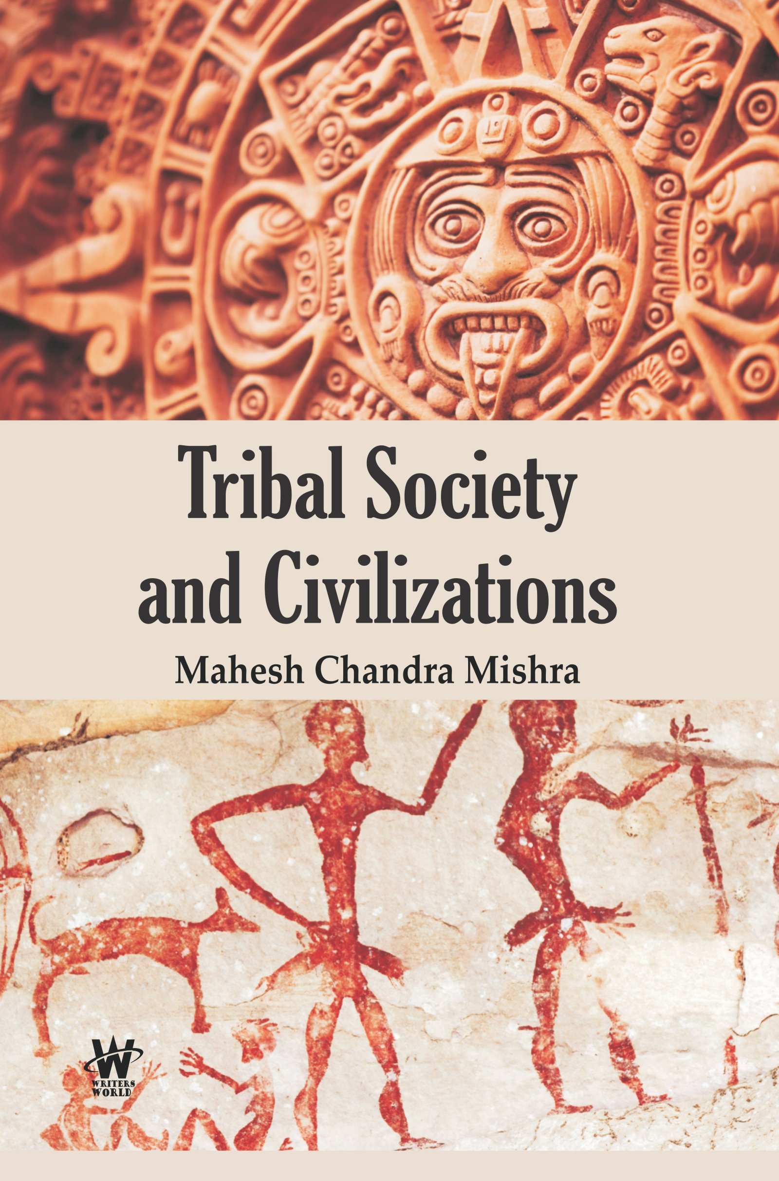 Tribal Society and Civilizations : Social Life and Belief Systems