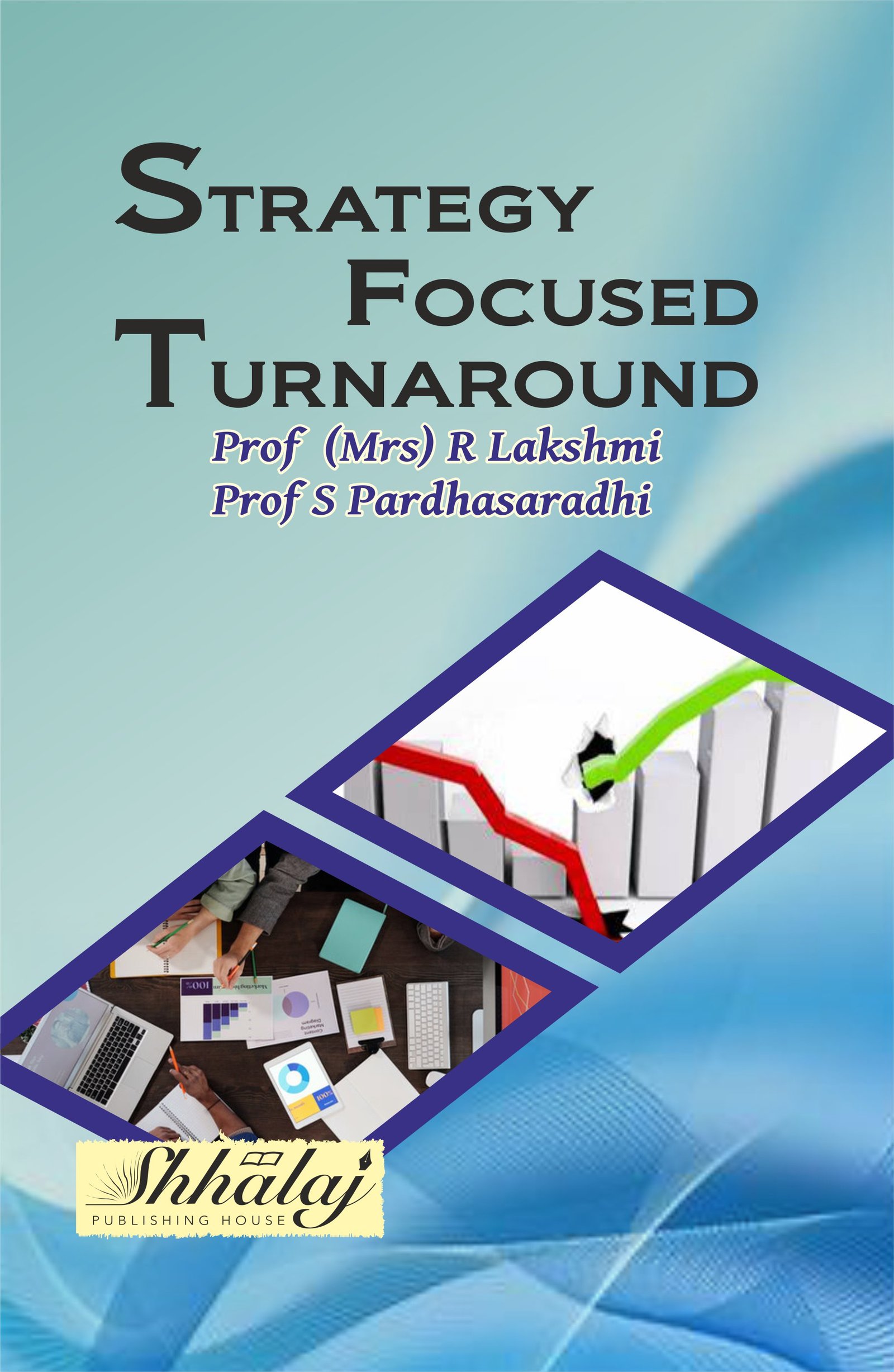 Strategy focused turnaround