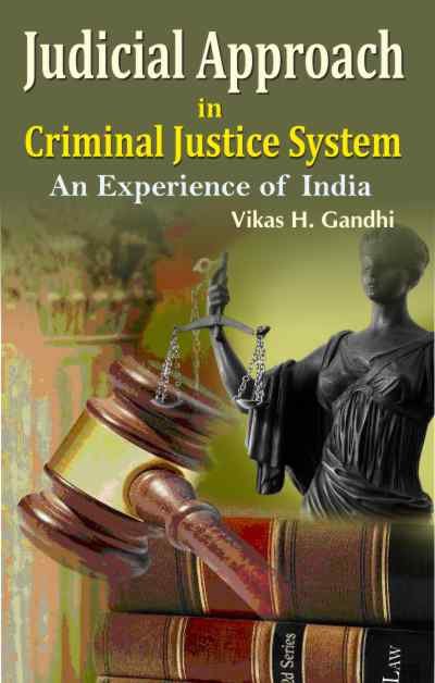 Judicial Approach in Criminal Justice System: An Experience of India