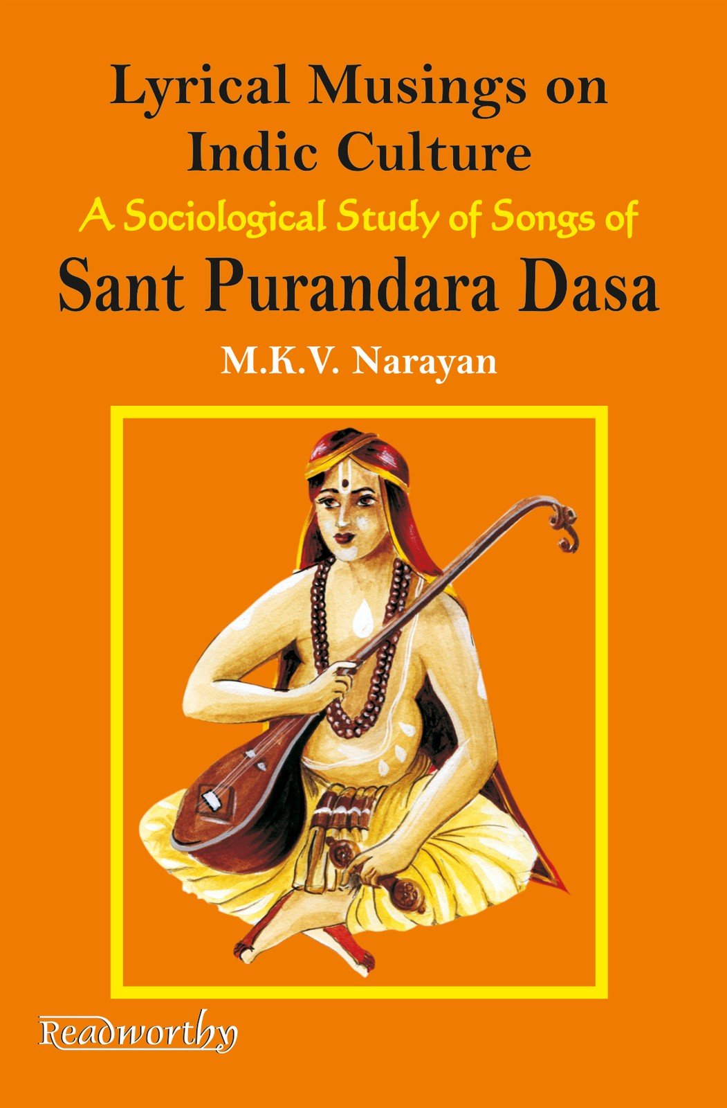 Lyrical Musings on Indic Culture: A Sociological Study of Songs of Sant Purandara Dasa