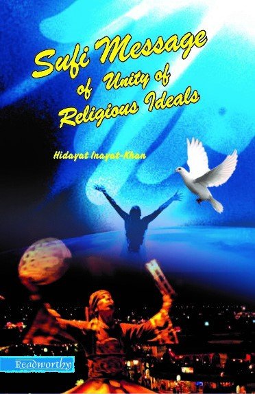 Sufi Message of Unity of Religious Ideals