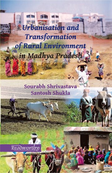 Urbanisation and Transformation of rural Environment in Madhya Pradesh