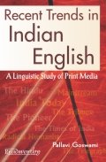 Recent Trends in Indian English: A Linguistic Study of Print Media