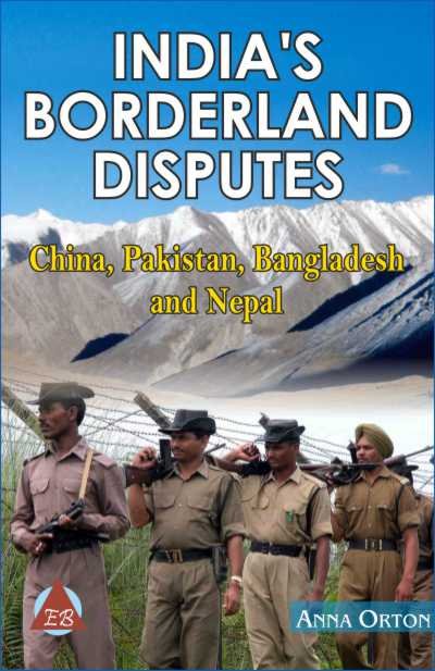 India's Borderland Disputes: China, Pakistan, Bangladesh and Nepal