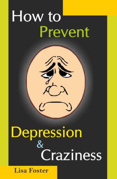 How to Prevent Depression & Craziness