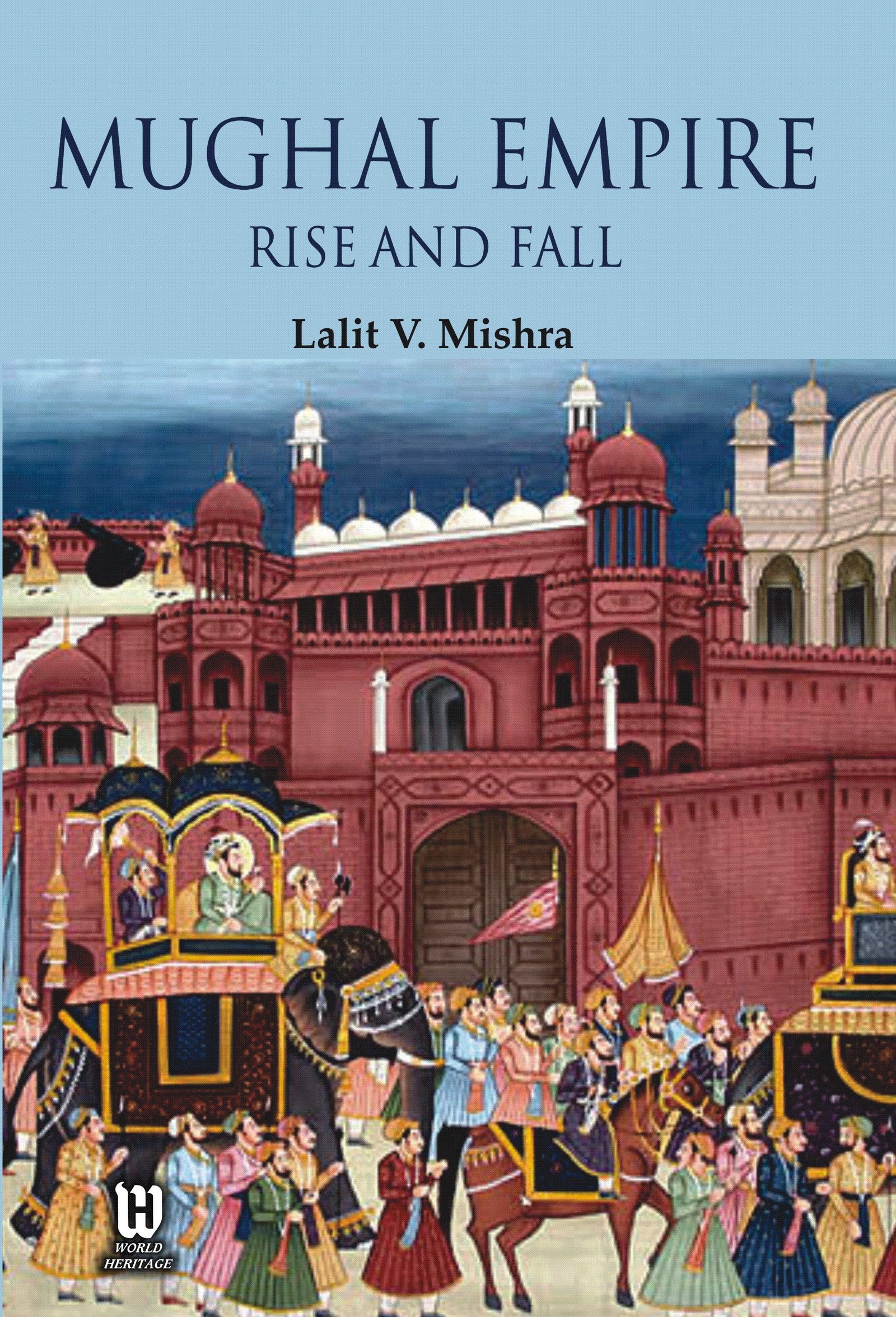 Mughal Empire: Rise and Fall