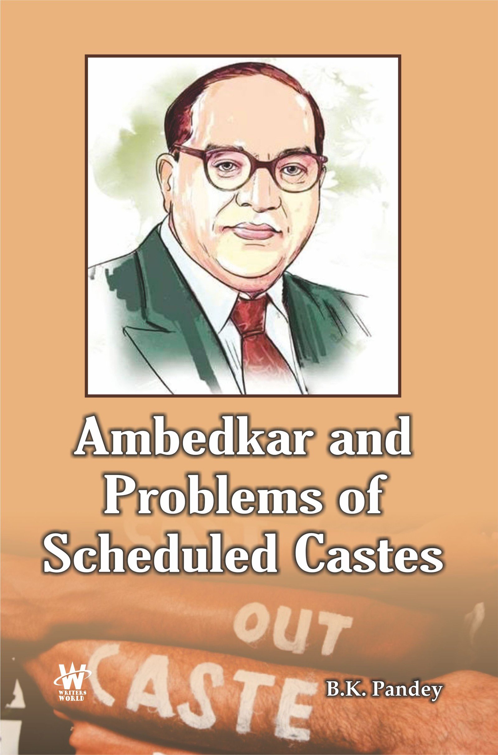 Ambedkar and Problems of Scheduled Castes