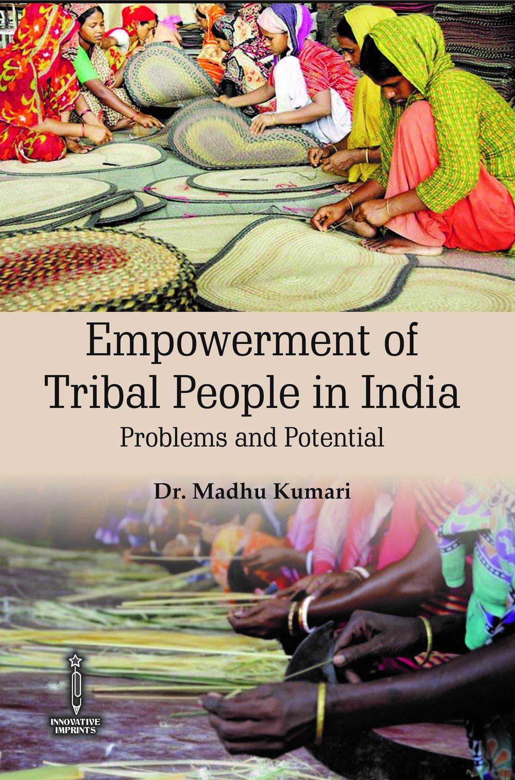 Empowerment of Tribal People in India : Problems and Potential