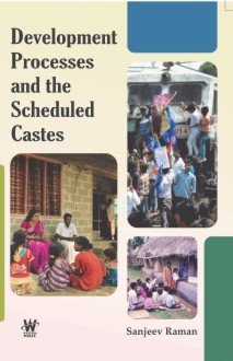 Development Processes and the Scheduled Castes
