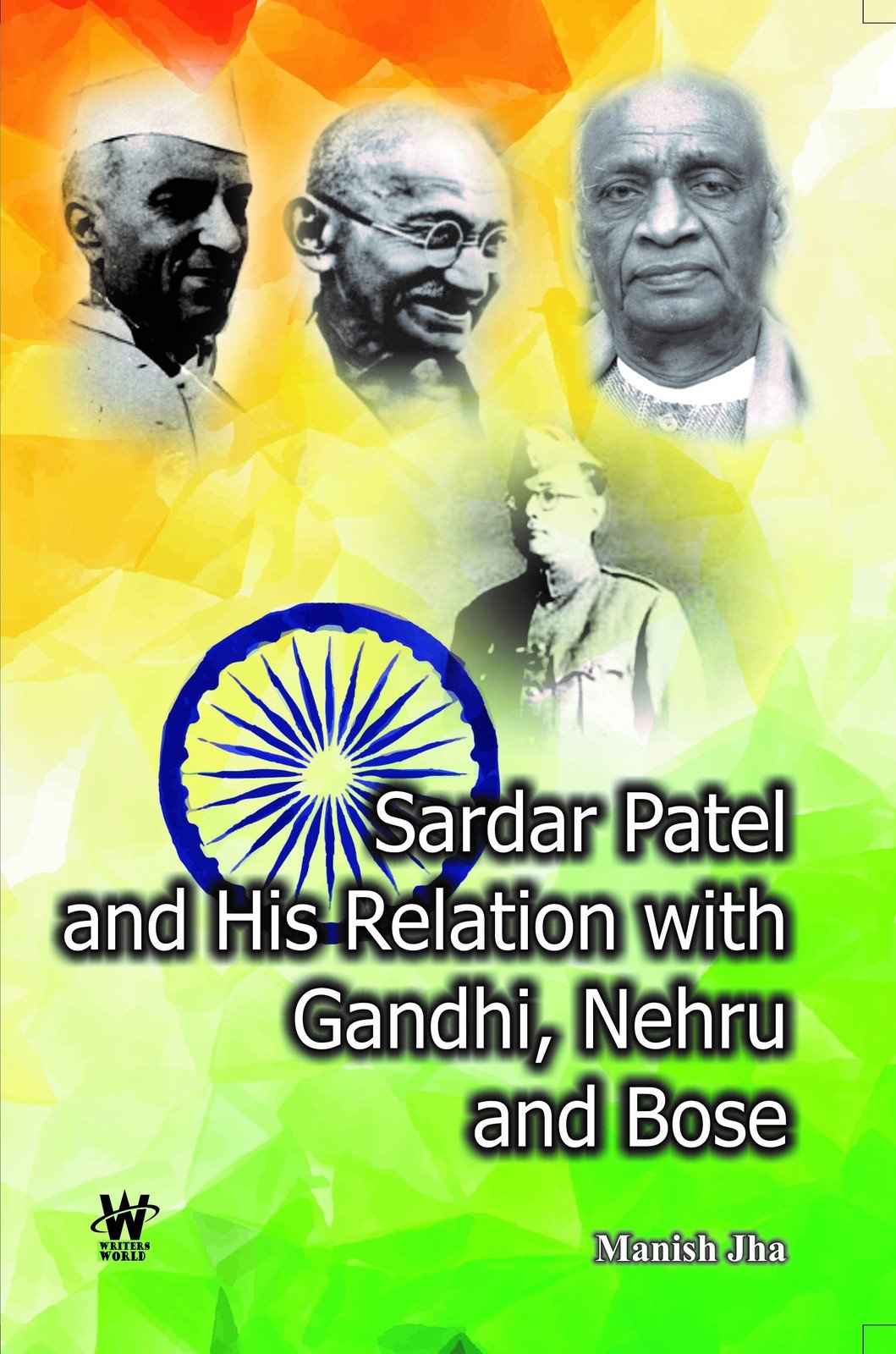 Sardar Patel and his relation with Gandhi, Nehru and Bose (3 Vol. Set)
