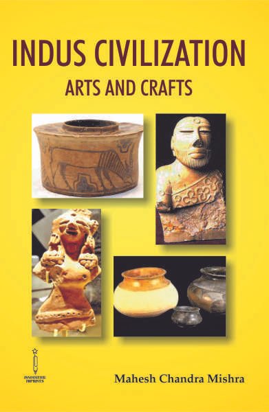 Indus Civilization - Arts and Crafts