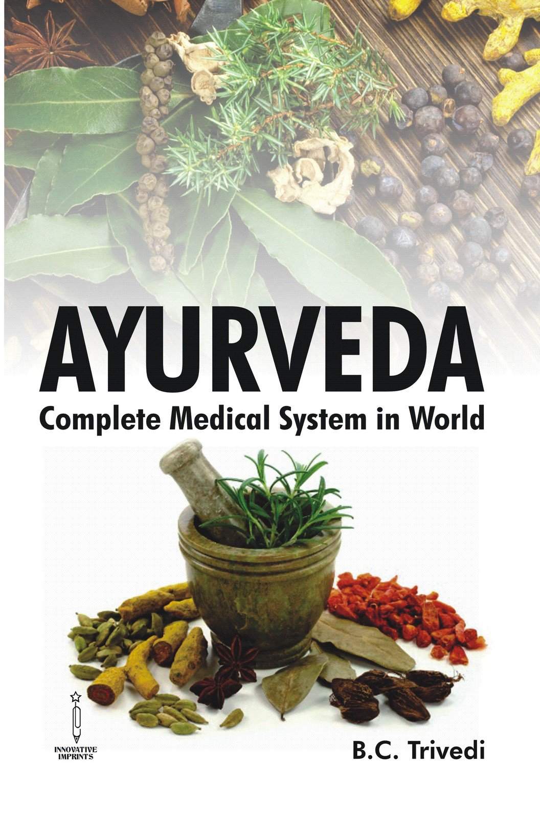 Ayurveda - Complete Medical System in World