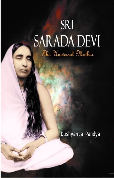 Sri Sarada Devi - The Universal Mother
