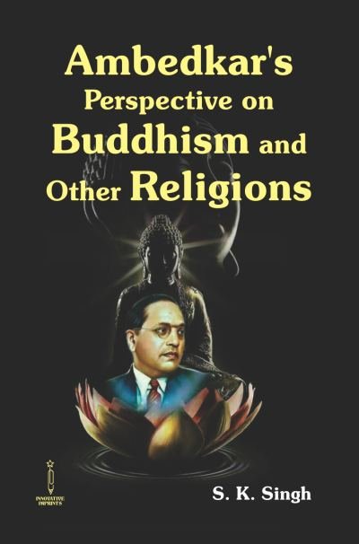 Ambedkar's Perspective on Buddhism and other Religions