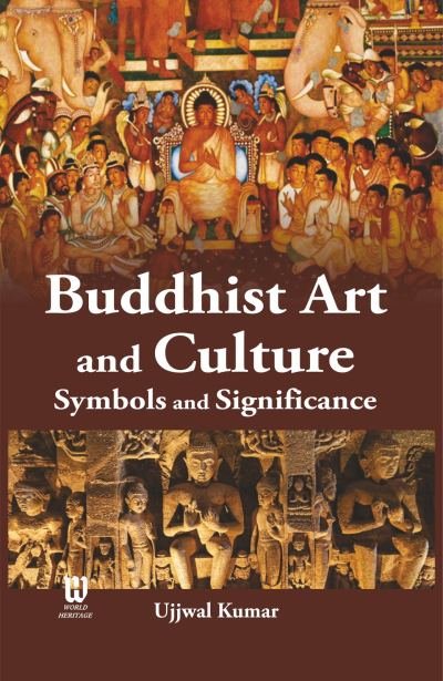 Buddhist Art and Culture: Symbols and Significance