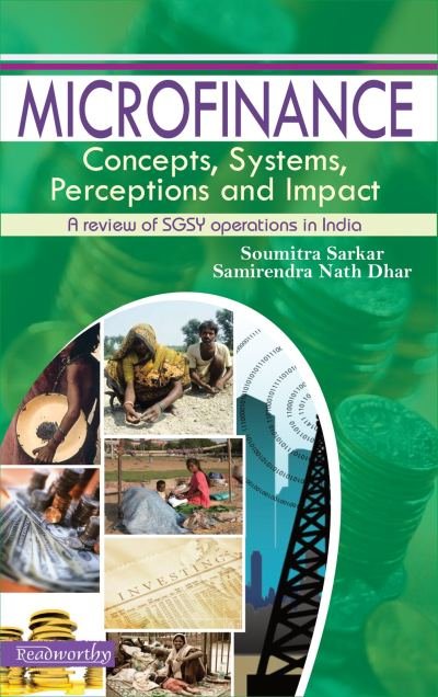 Microfinance: Concepts, Systems, Perceptions and Impact: A review of SGSY operations in India