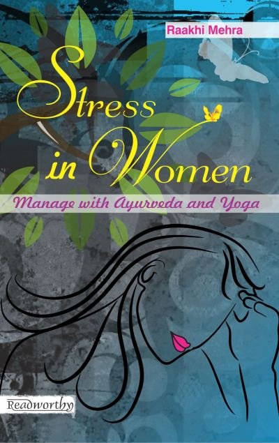 Stress in Women: Manage with Ayurveda and Yoga