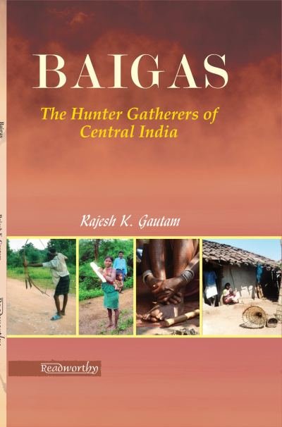 Baigas: The Hunter Gatherers of Central India