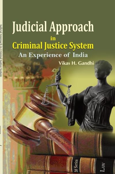 Judicial Approach in Criminal Justice System: An Experience of India