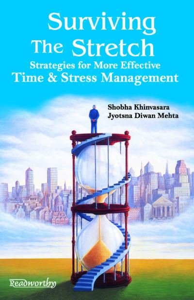 Surviving the Stretch: Strategies for More Effective Time and Stress Management