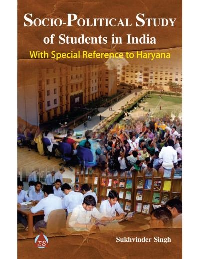 Socio-Political Study of Students in India: With Special Reference to Haryana