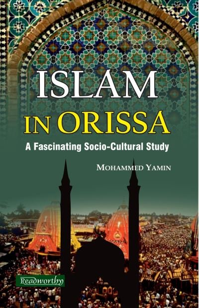 Islam In Orissa: A Fascinating Socio-cultural Study