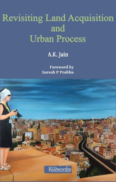 Revisiting Land Acquisition and Urban Process