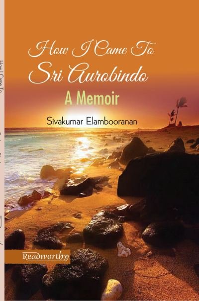 How I came to Sri Aurobindo