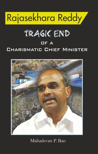 Rajasekhara Reddy: Tragic End of a Charismatic Chief Minister