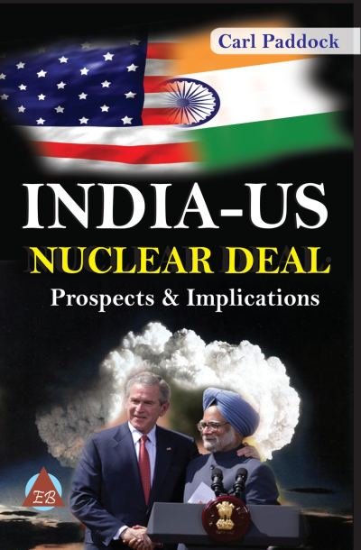 India-US Nuclear Deal : Prospects & Implications