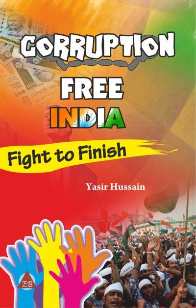 Corruption Free India: Fight to Finish