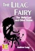 Fiction Classics - The Lilac Fairy : The Shifty Lad and Other Stories