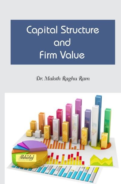 Capital Structure and Firm Value : A Study of Pharmaceutical Firms
