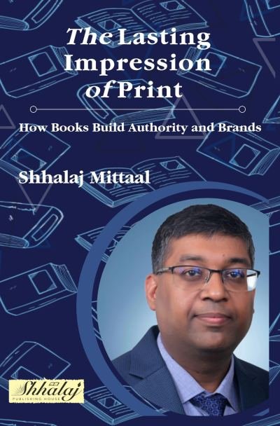 The Lasting Impression of Print: How Books Build Authority and Brands