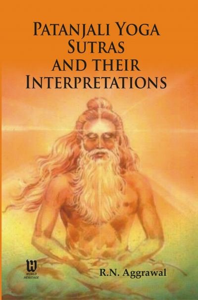 Patanjali Yoga Sutras and their Interpretations