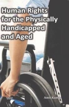 Human Rights for the Physically Handicapped and Aged