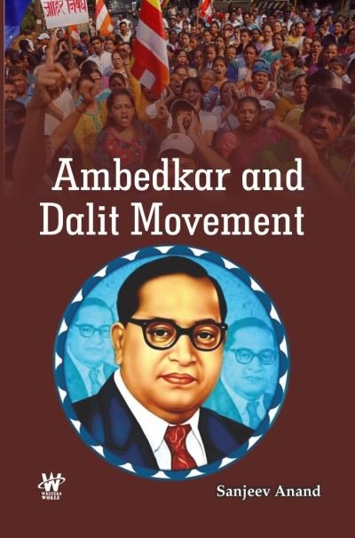 Ambedkar and Dalit Movement